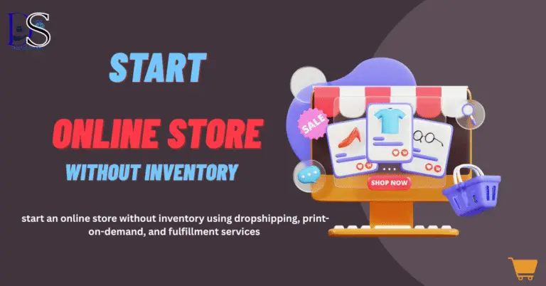 How to Start an Online Store Without Inventory