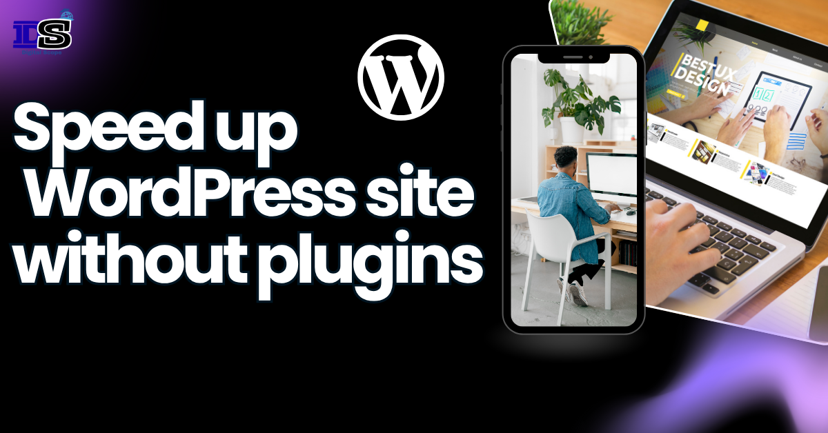 How to Speed Up WordPress Site Without Plugin